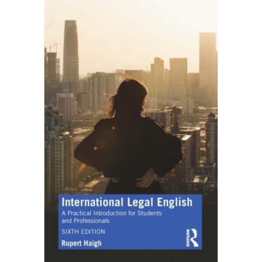 International Legal English: A Practical Introduction for Students and Professionals 6th ed